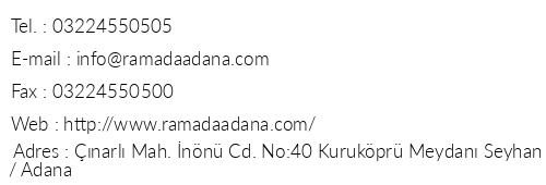 Ramada Adana Hotel telefon numaralar, faks, e-mail, posta adresi ve iletiim bilgileri